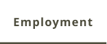 Employment