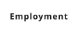 Employment